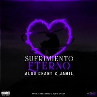 Sufrimiento Eterno (feat. Jamil) - Single - Aldo Chant