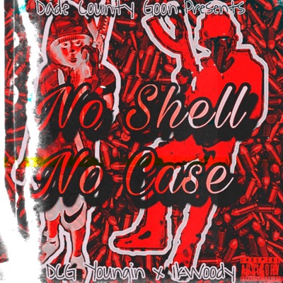 No Shell No Case (feat. 1kwoody) - Single