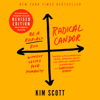 Radical Candor: Fully Revised & Updated Edition - Kim Scott