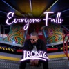 Everyone Falls - Single