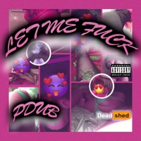 Let Me F**k - Single - Pdub