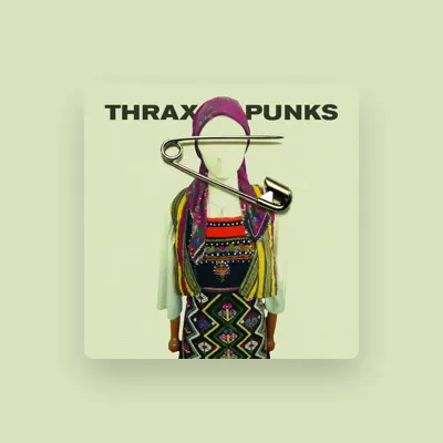 Listen to Thrax Punks, watch music videos, read bio, see tour dates & more!