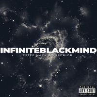 Infiniteblackmind - Single - Estee Nack & Superior
