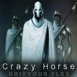 Grievous Flex - EP - Crazy Horse Grievous Flex - EP - Crazy Horse