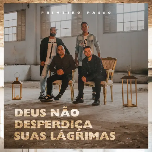 Deus Não Desperdiça Suas Lágrimas — Primeiro Passo