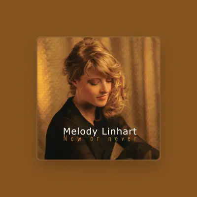 Listen to Melody Linhart, watch music videos, read bio, see tour dates & more!