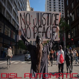 No Justice No Peace Disl Automatic