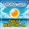 Cha-La Head-Cha-La (From "Dragon Ball Z") - Miura Jam new Single