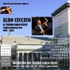 Archivi del Teatro Carlo Felice, volume 30; Aldo Ceccato al Carlo Felice (1995 - 2012)