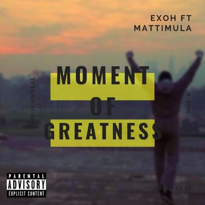 Moment of Greatness (feat. Mattimula) - Single