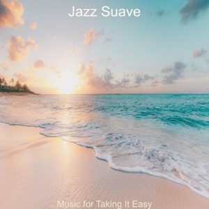 Music for Taking It Easy