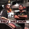 Meu Melhor (feat. Lil Drew) - Single