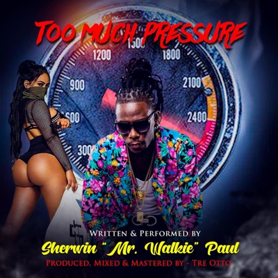 Too Much Pressure (feat. Mr. Walkie) - Single