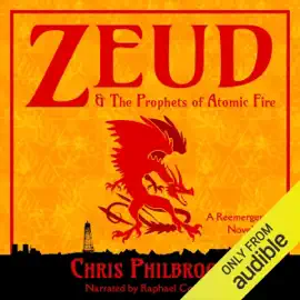 Zeud & the Prophets of Atomic Fire: A Reemergence Novel, Book 5 (Unabridged)