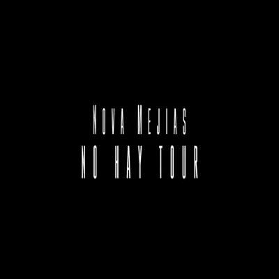 No Hay Tour - Single - Nova Mejías