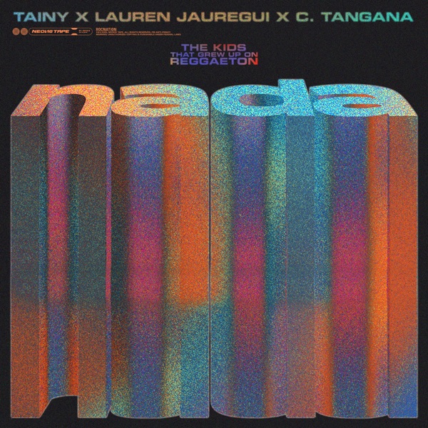 Tainy, Lauren Jauregui & C. Tangana - NADA