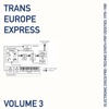 Trans Europe Express, Vol. 3