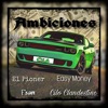 Ambiciones (feat. F-sam, Easy Money & el pioner) - Single