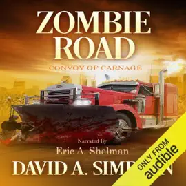 Zombie Road: Convoy of Carnage (Unabridged)