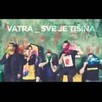 Sve Je Tišina — Vatra
