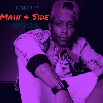 Main & Side Nigga - Single