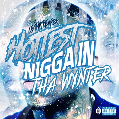 Hottest Nigga in Tha Wynter