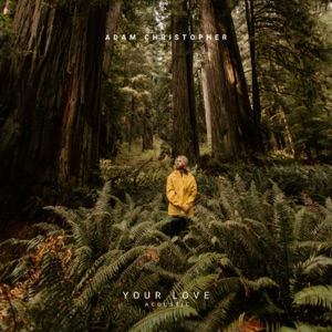 Your Love (Acoustic) - Single
