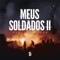 Meus Soldados II (feat. Dj Saci) - Daniel Shadow lyrics