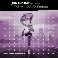 The Way You Move (Remixes) [feat. Saydi] - Jon Thomas