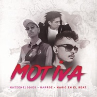 Motiva (feat. MazzeMelodies & magic en el beat) - Single - Barroz