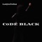 Code Black - Laquisha323 lyrics