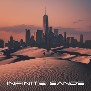 Infinite Sands (feat. Zayn Mohammed & Jenny Bliss) - EP