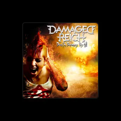 Listen to Damaged Reich, watch music videos, read bio, see tour dates & more!