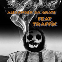 Smash Out (feat. Traffik) - Single - Alexander Da Grate