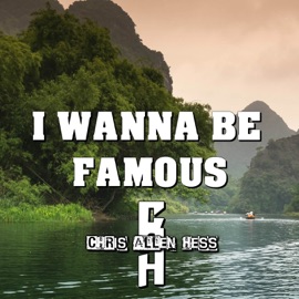 I Wanna Be Famous Chris Allen Hess