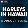 Harleys In Hawaii (Extended Workout Remix) - Power Music Workout