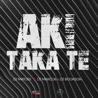 Akitaka Te (feat. Dj Marco6 & Dj Bookson) - Single - Dj Matoss