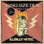 King Size Dub Special: Illbilly Hitec (Overdubbed by Dub Pistols) artwork