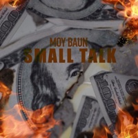Small Talk - Single - Moy Baun