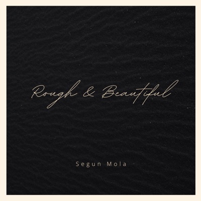 Rough & Beautiful