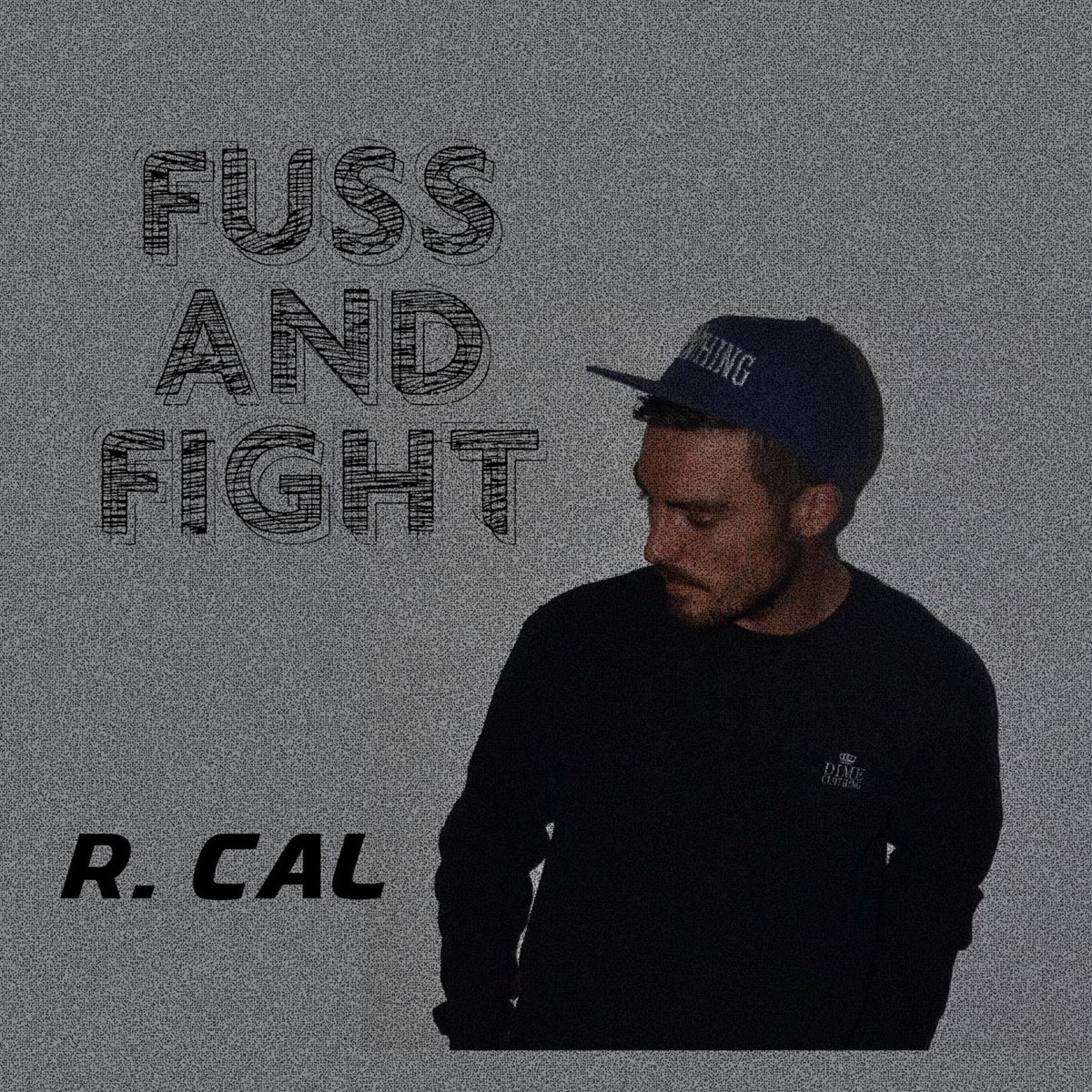 Fuss and Fight - Single - Album by R. Cal - Apple Music