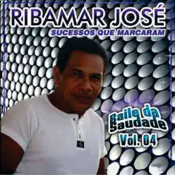 Baile da Saudade, Vol. 4 - Ribamar Jose