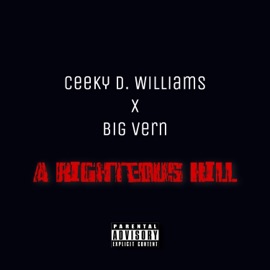 A Righteous Kill (feat. Big Vern) Ceeky D. Williams