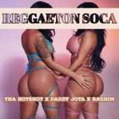 Tha Hot$Hot - Reggaeton Soca (feat. Daddy Jota & Ra'zhim)