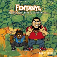 Fentanyl (feat. Sauce Walka) - Single - Richer'den Most