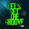 Let's Get the Groove - Single