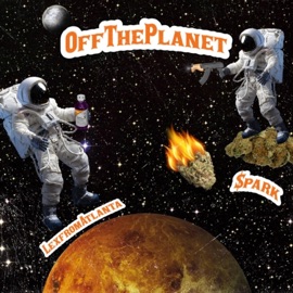 Off the Planet (feat. LexFromAtlanta) $park