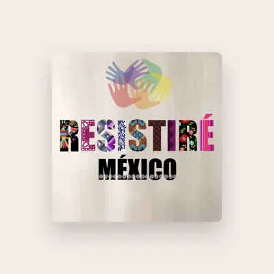 Listen to RESISTIRÉ MÉXICO, watch music videos, read bio, see tour dates & more!