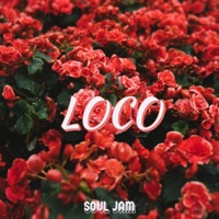 Loco - Single - Soul Jam