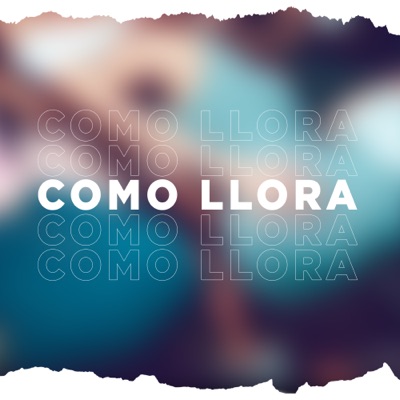 Como Llora (Remix) - Single
